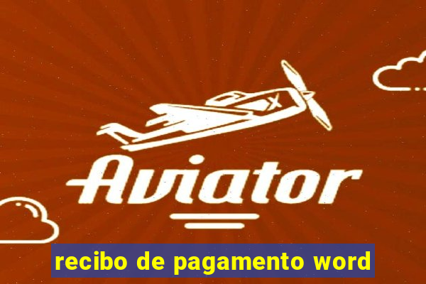 recibo de pagamento word